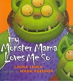My Monster Mama Loves Me So