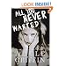 All You Never Wanted