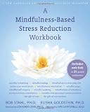 A Mindfulness-Based Stress Reduction Workbook