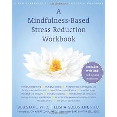 A Mindfulness-Based Stress Reduction Workbook