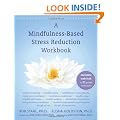 A Mindfulness-Based Stress Reduction Workbook