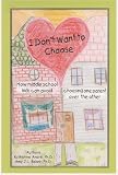 I don't want to choose: How middle school kids can avoid choosing one parent over the other