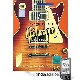 50 Years of the Gibson Les Paul: Half a Century of the Greatest Electric Guitars