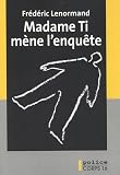 Madame Ti m�ne l'enqu�te