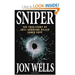 Sniper: The True Story of Anti-Abortion Killer James Kopp
