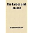 The Faroes and Iceland by Nelson Annandale