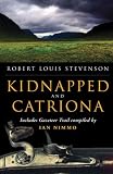 Kidnapped and Catriona: The Adventures of David Balfour