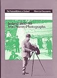 Ireland 1860-80 : from stereo photographs
