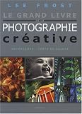 Revue Chantecler  / Le grand livre de la photographie créative