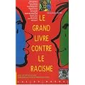 Le grand livre contre le racisme