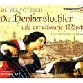 Die Henkerstochter und der schwarze M�nch, 6 CDs (TARGET - mitten ins Ohr)