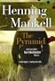The Pyramid: And Four Other Kurt Wallander Mysteries