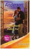 A Bride Worth Waiting For (Harlequin Romance)