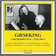 Ludwig van Beethoven (1770 - 1827): Walter Gieseking - A Retrospective Vol 1