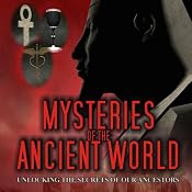 Mysteries of the Ancient World | [Philip Gardiner, Crichton Miller, Dr. Tim Wallace-Murphy]