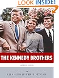 The Kennedy Brothers: The Lives and Legacies of John, Robert, and Ted Kennedy