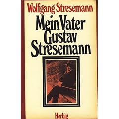Mein Vater Gustav Stresemann