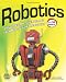 Robotics: Discover the Science and Technology of the Future with 20 Projects (Build It Yourself series)