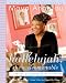 Hallelujah! the Welcome Table: A Lifetime of Memories with Recipes