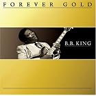 Forever Gold by  B.B. King 
