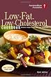 American Heart Association Low-Fat, Low-Cholesterol Cookbook, 3rd Edition: Delicious Recipes to Help Lower Your Cholesterol