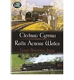 Cledrau Cymru = Rails across Wales