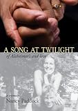 A Song at Twilight - Of Alzheimers and Love