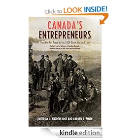 Canada's Entrepreneurs: From The Fur Trade to the 1929 Stock Market Crash: Portraits from the Dictionary of Canadian Biography