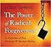 The Power of Radical Forgiveness: An Experience of Deep Emotional and Spiritual Healing