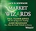 Market Wizards, Disc 4: Interviews with Paul Tudor Jones: The Art of Aggressive Trading & Gary Bielfeldt: Yes, They Do Trade T-Bonds in Peoria