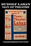 Rudolf Laban : man of theatre