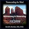 Transcending the Mind Series: Witnessing & Observing