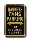 IOWA HAWKEYES HAWKEYE FANS No Cyclones Allowed AUTHENTIC METAL PARKING SIGN (12 X 18)
