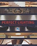 Perfect lighting : inspiring solutions for every room
