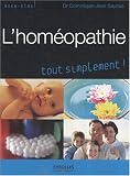 Livres Médecines Douces - L'homéopathie : tout simplement!
