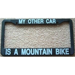 My Other Car Is a Mountain Bike License Plate Frame