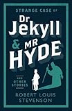 The strange case of Dr Jekyll and Mr Hyde and other stories