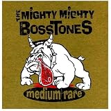 Medium Rare. Mighty Mighty Bosstones Tracks: This List, Meaning, Don't Worry Desmond Dekker, To California, One With the Woes All Over It, So Many Ways, Reason to Toast, Who's Foolin' Who?, Katie, This Time of Year, Chocolate Pudding, Is It?, Favorite Records