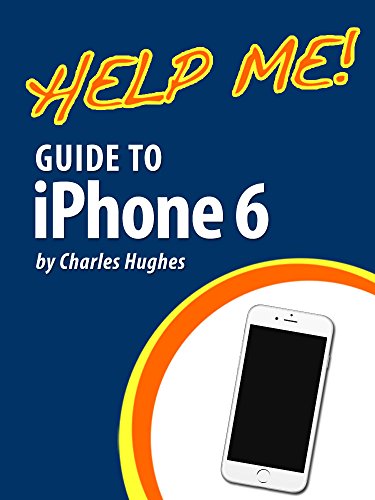 Download Help Me! Guide to iPhone 6: Step-by-Step User Guide for the iPhone 6 and iPhone 6 Plus Download Help Me! Guide to iPhone 6: Step-by-Step User Guide for the iPhone 6 and iPhone 6 Plus