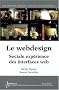 Le webdesign : Sociale exp�rience des interfaces web