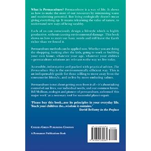 The Permaculture Way: Practical Steps to Create a Self-Sustaining World