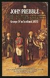 The King's jaunt : George IV in Scotland, August 1822 : 'one and twenty daft days'