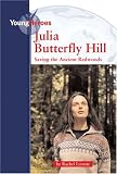 Julia Butterfly Hill, Saving The Ancient Redwoods