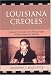 Books : Louisiana Creoles: Cultural Recovery and Mixed-Race Native American Identity