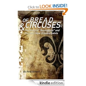 Of Bread And Circuses The definitive analysis of the 2012 Saints season and Bountygate