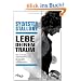 Lebe deinen Traum: Mein bew�hrtes Fitnessprogramm f�r Traumfigur, Muskelaufbau und Willensst�rke