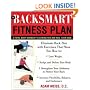 The BackSmart Fitness Plan: A Total-Body Workout to Strengthen and Heal Your Back