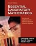 Essential Laboratory Mathematics: Concepts & Applications for the Chemical & Clinical Laboratory...