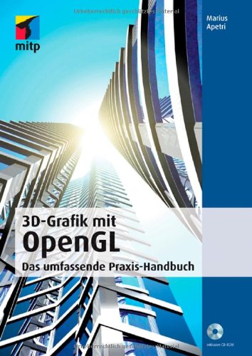 3D-Grafik mit OpenGL: Das umfassende Praxis-Handbuch