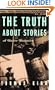 The Truth About Stories: A Native Narrative (Indigenous Americas)